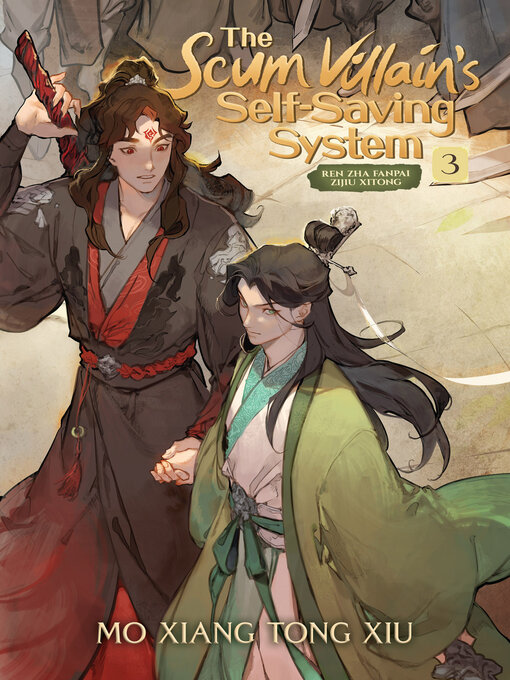 Title details for The Scum Villain's Self-Saving System: Ren Zha Fanpai Zijiu Xitong (Novel), Volume 3 by Mo Xiang Tong Xiu - Available